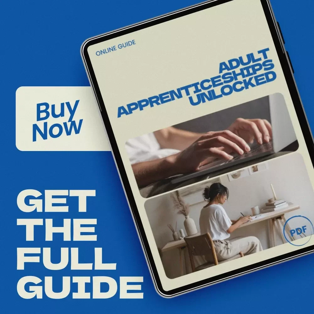 Adult Apprenticeships Unlocked – Practical Guide on how to find apprenticeships for adults | Career Change Roadmap, Job Search Strategy, Skill Development eBook