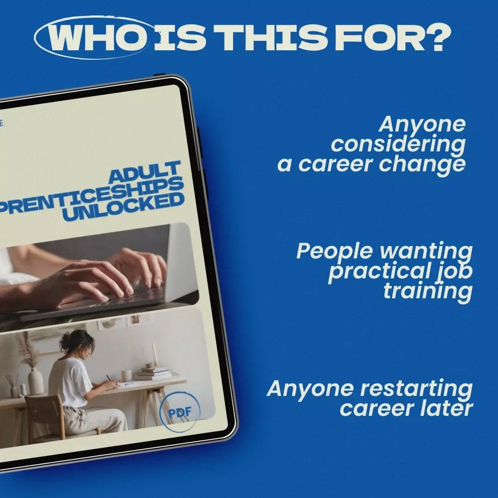 Adult Apprenticeships Unlocked – Practical Guide on how to find apprenticeships for adults | Career Change Roadmap, Job Search Strategy, Skill Development eBook