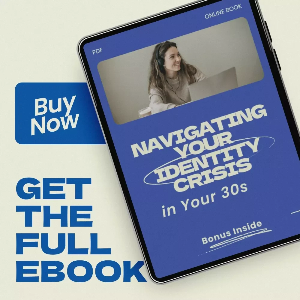 Navigating Your Identity Crisis in Your 30s Ebook, identity crisis in your 30s Self-Discovery Guide, Career Pivot & Relationship Reset Digital Download