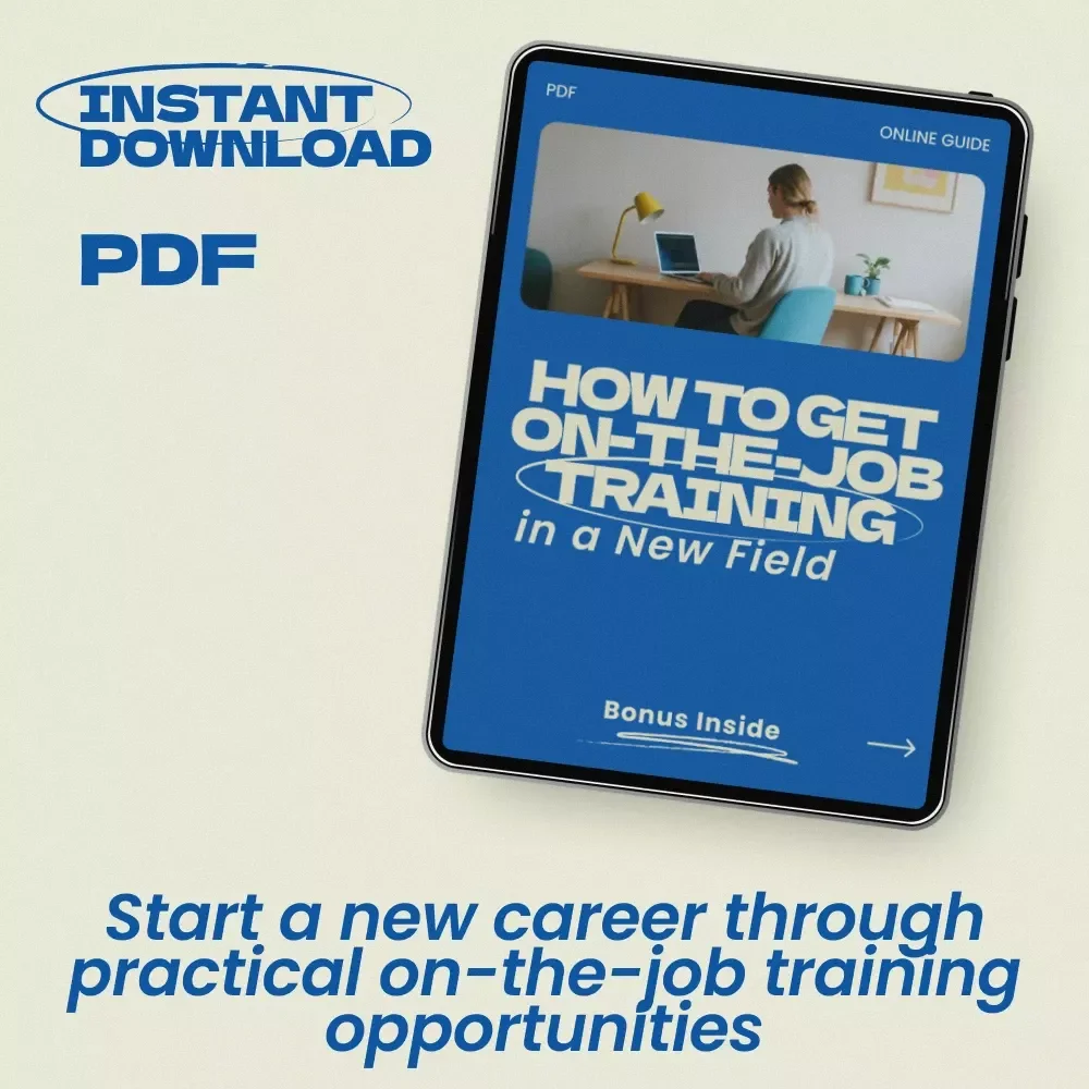 How to Get On-the-Job Training in a New Field – Career Change Guide, OJT Job Search Strategy, Resume & Networking Tips, Digital Career Guide