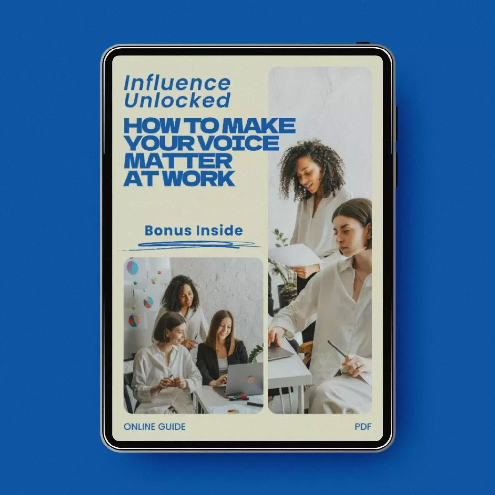 Influence Unlocked: How to Make Your Voice Matter at Work | Practical Guide on how to build influence at work, Career Growth eBook, Workplace Communication & Leadership Skills Digital Download