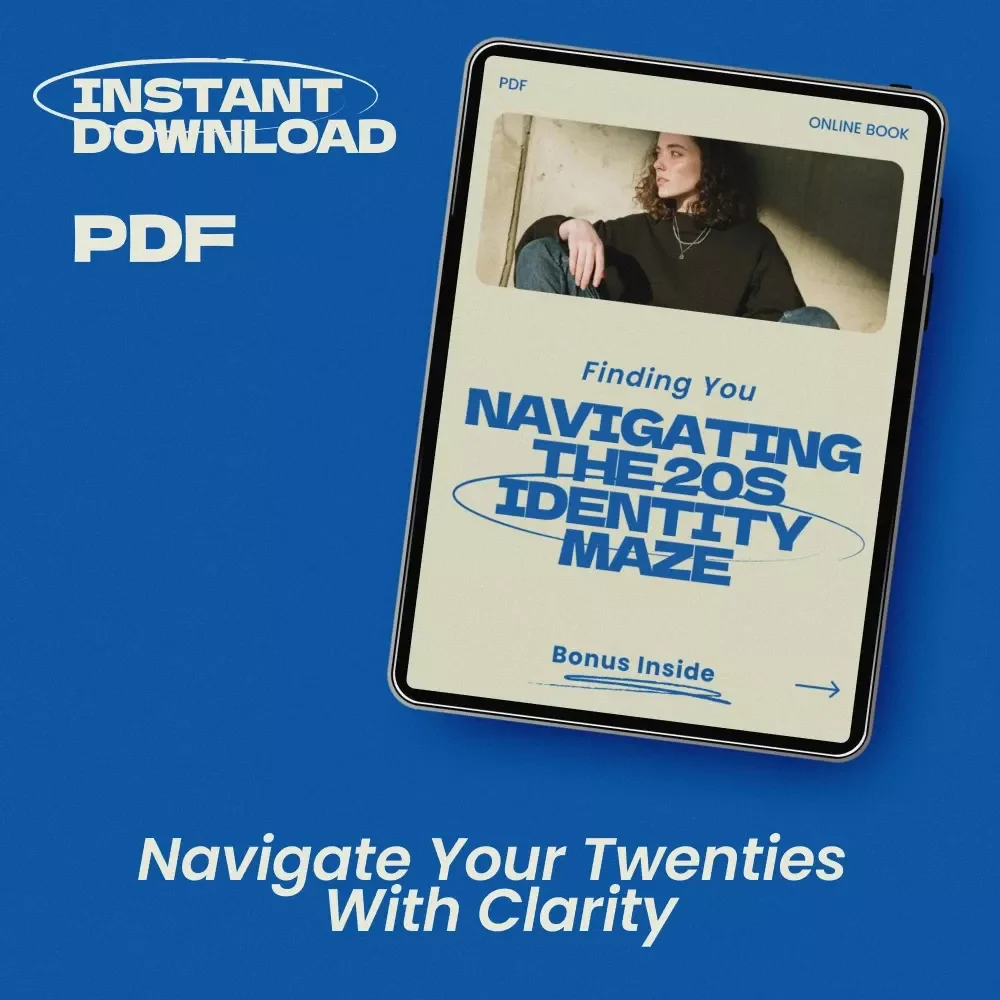 Finding You: Navigating the 20s Identity Maze — A Practical Guide to Overcoming the identity crisis in your 20s, Self-Discovery Workbook, Life Direction eBook, Personal Growth Digital Download