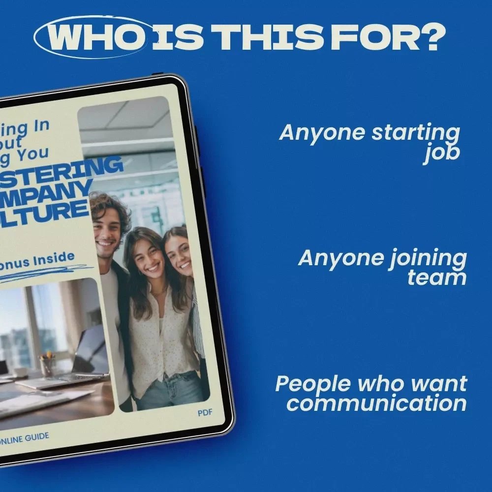 Blending In Without Losing You: Mastering Company Culture – Practical Guide on how to fit into company culture, Workplace Adaptation, Professional Communication, and Thriving at Work