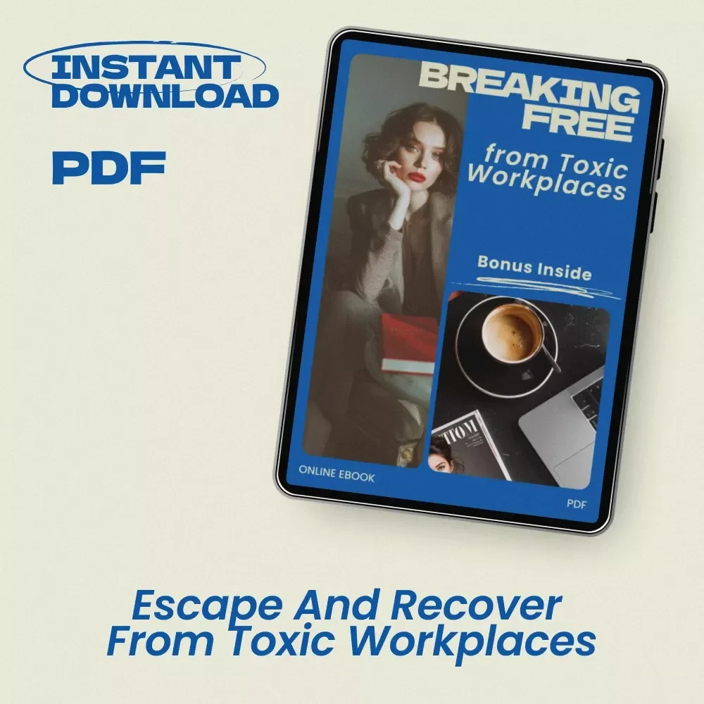 Breaking Free from Toxic Workplaces – Practical Guide on what to do when you are in a toxic work environment | Career Recovery eBook, Workplace Survival Strategy, Professional Exit Plan