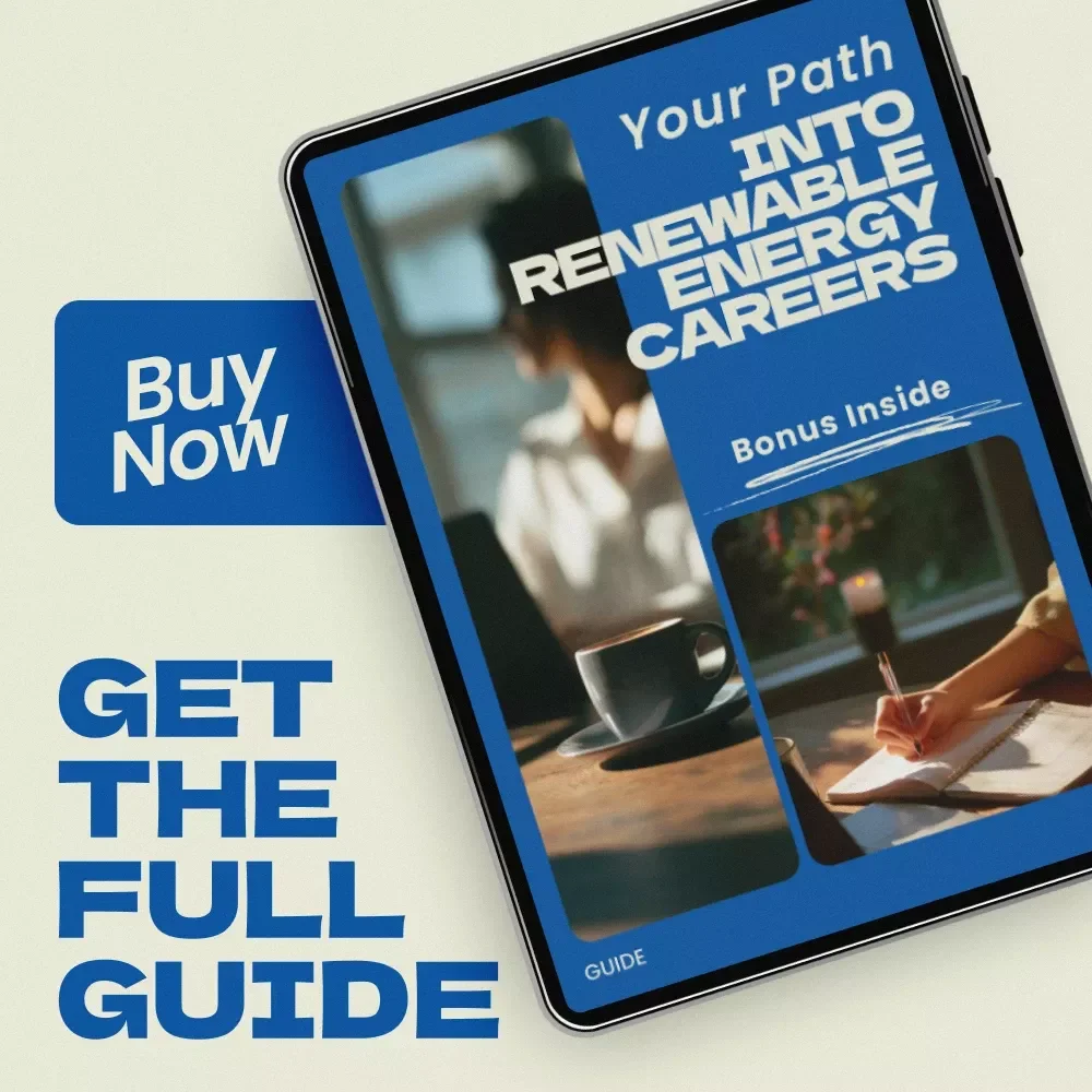 Your Path into Renewable Energy Careers | Ultimate Guide on how to get into renewable energy careers, Green Jobs eBook, Career Switch Checklist, Sustainable Energy Industry Starter Kit