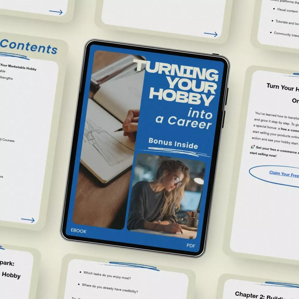 Turning Your Hobby into a Career: A Step-by-Step eBook Guide to Making Your Passion a Full-Time Job