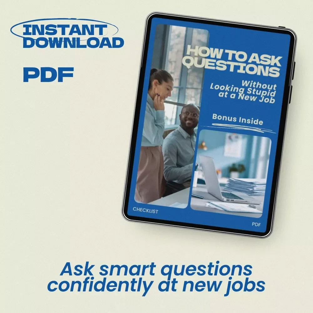 How to Ask Questions Without Looking Stupid at a New Job – Ultimate Checklist for Confident Communication, Smart Questioning, and Professional Success