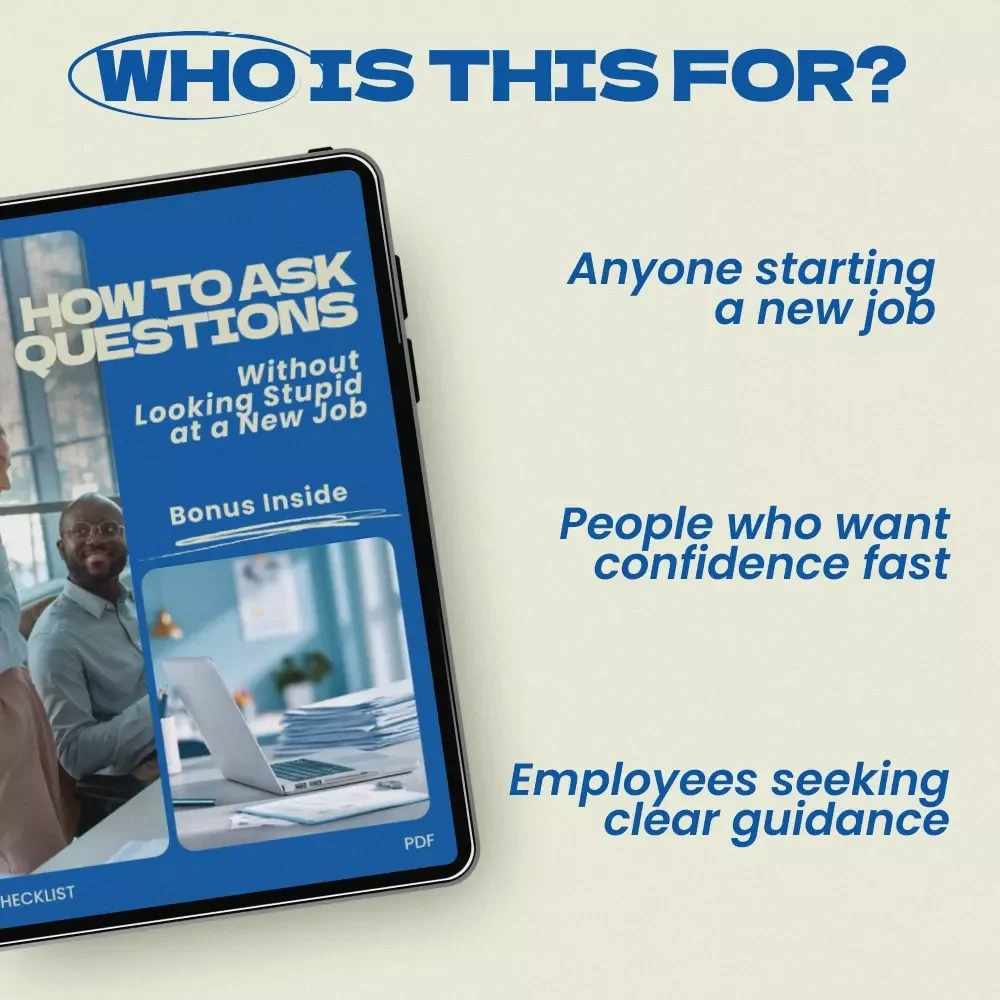 How to Ask Questions Without Looking Stupid at a New Job – Ultimate Checklist for Confident Communication, Smart Questioning, and Professional Success