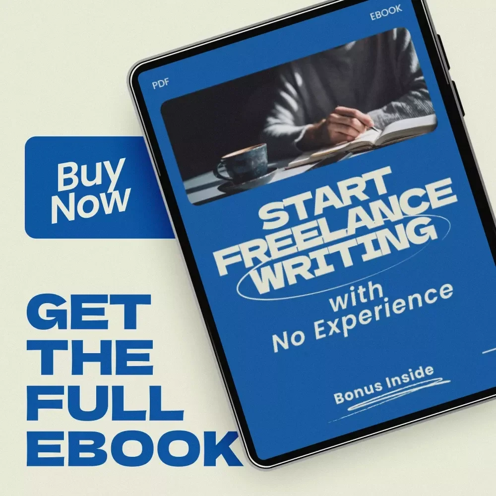 Start Freelance Writing with No Experience: A Complete Guide to Launching Your Freelance Writing Career