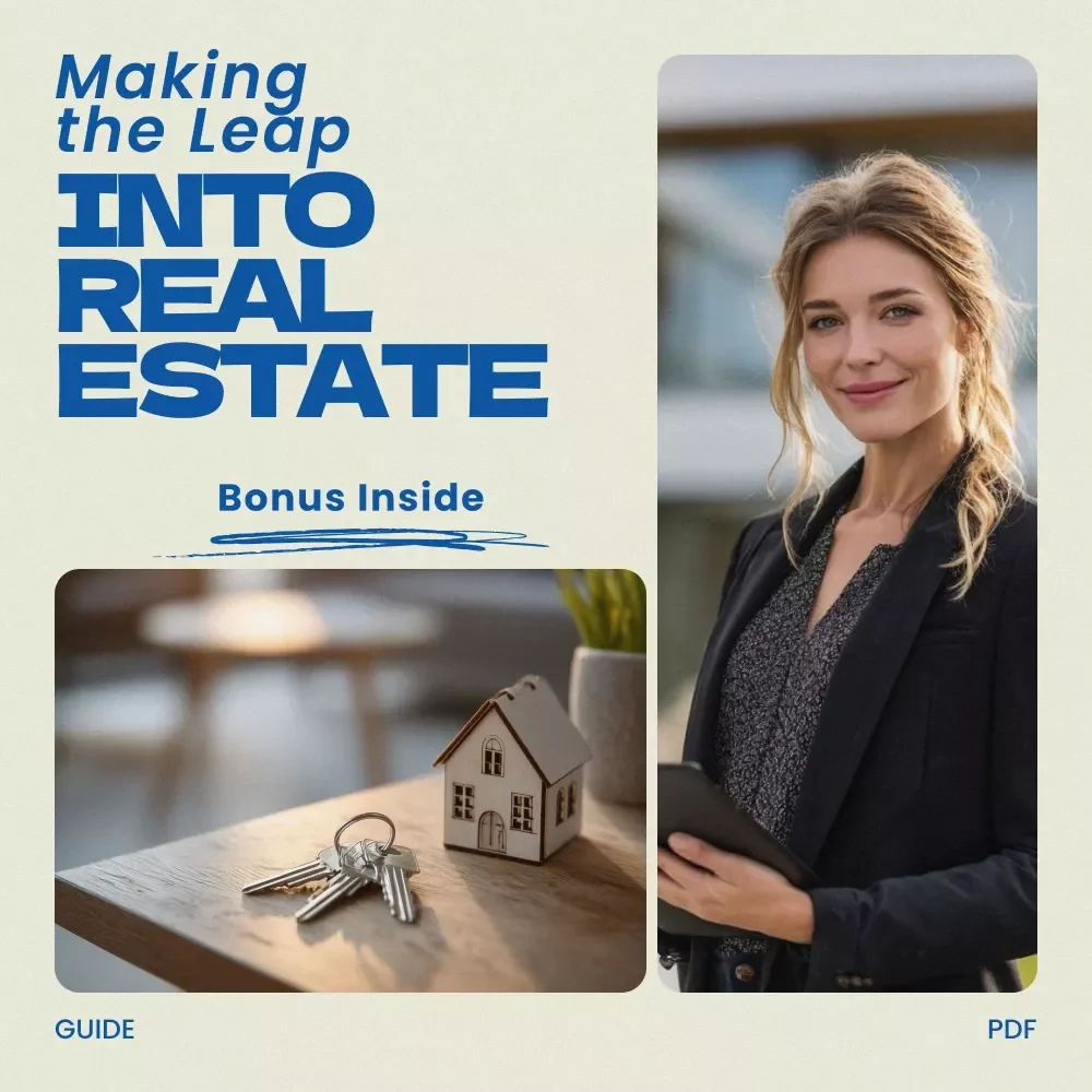 Making the Leap into Real Estate: A Career Change Guide for Aspiring Agents