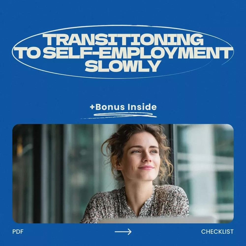 Transitioning to Self-Employment Slowly Checklist | How to Transition to Self Employment Slowly Guide for Beginners, Side Hustle Planning Tool