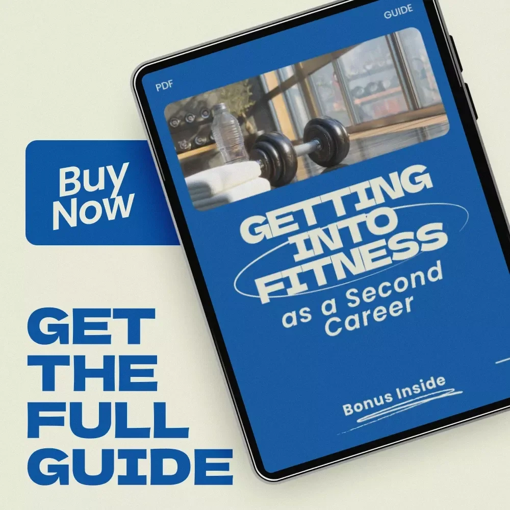 Getting Into Fitness as a Second Career: Your Ultimate Guide to Starting a New Path in the Fitness Industry