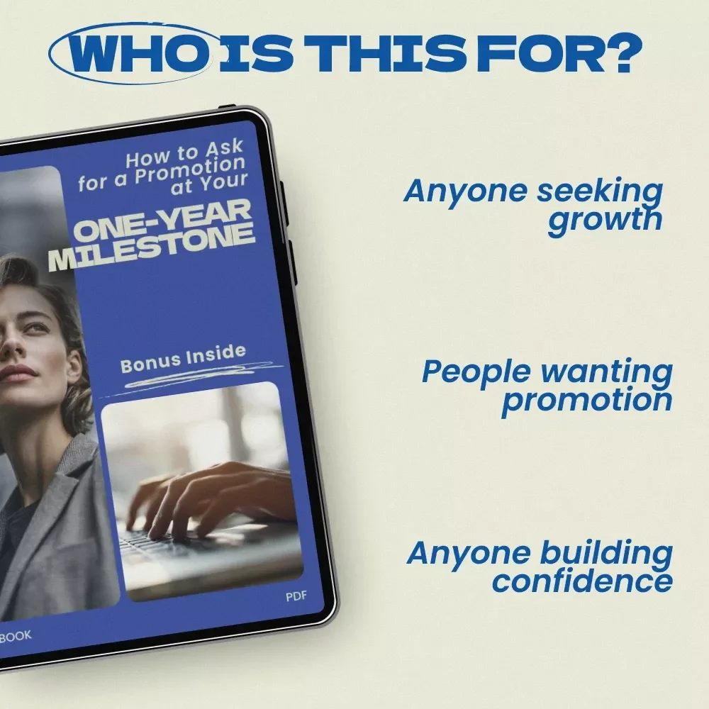 How to Ask for a Promotion at Your One-Year Milestone | Proven Guide on how to ask for a promotion at a one year mark, Career Growth eBook, Salary Negotiation Toolkit