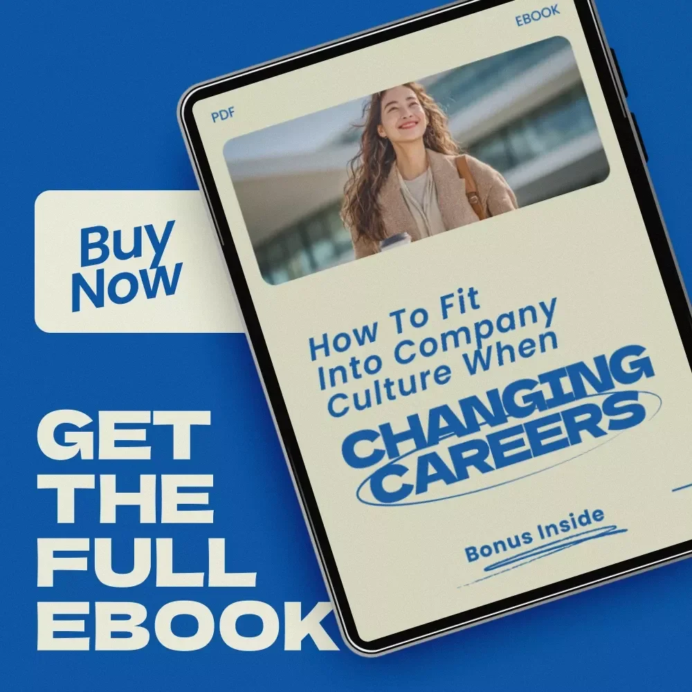 How To Fit Into Company Culture When Changing Careers – Practical eBook Guide for Career Switchers, Workplace Adaptation, and Professional Success