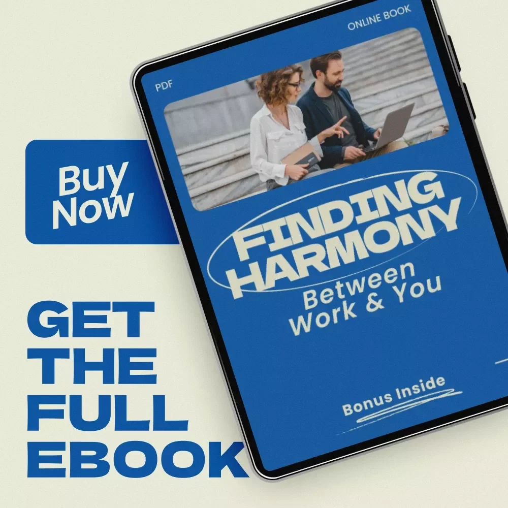 Finding Harmony Between Work and You – Practical Guide on how to find work life balance | Work-Life Balance eBook, Productivity & Self-Care Digital Download
