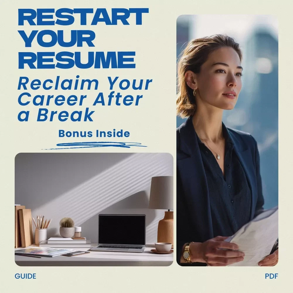 Restart Your Resume: Reclaim Your Career After a Break – How to Write a Resume After a Long Career Break Guide, Career Reentry eBook, Resume Writing Checklist