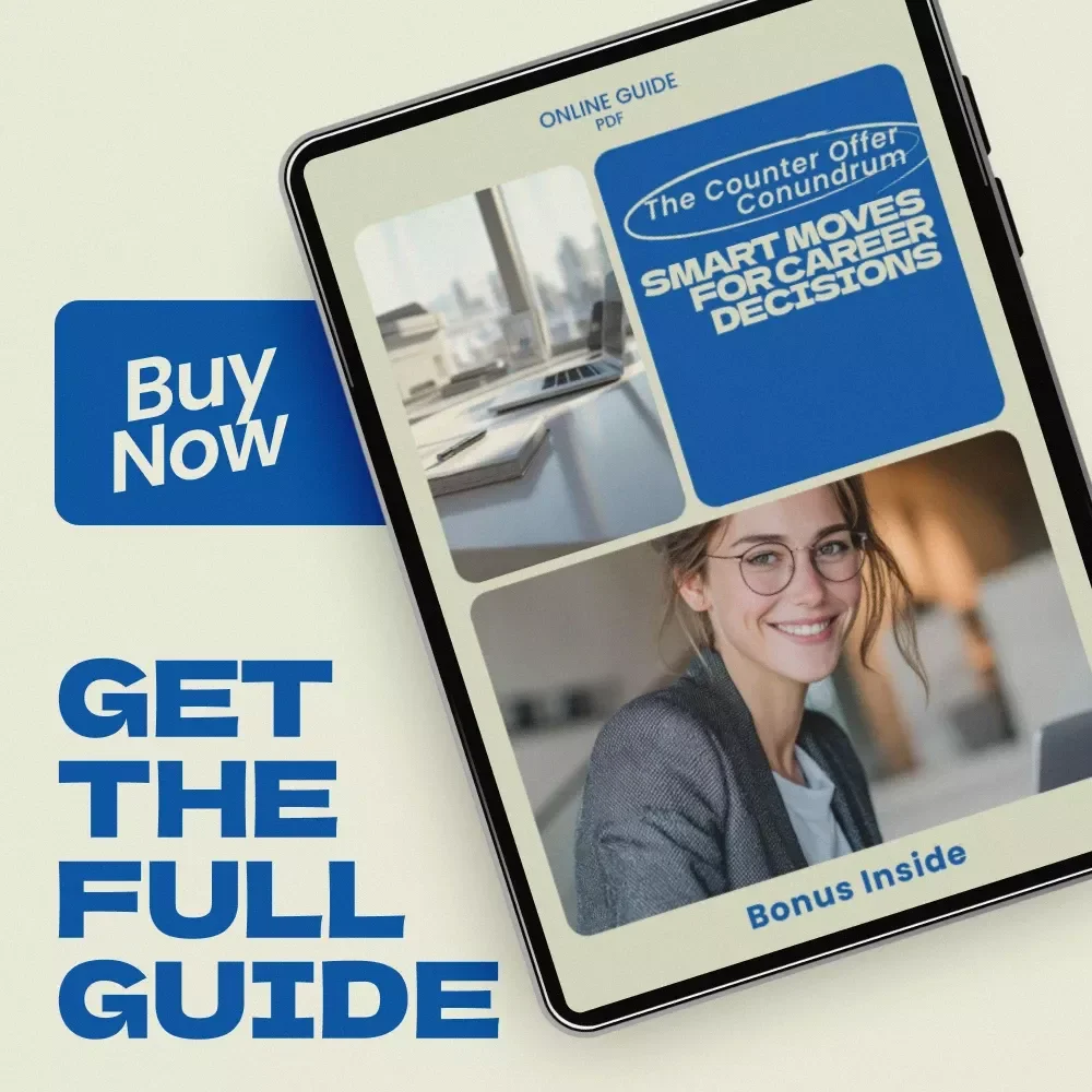 The Counter Offer Conundrum: Smart Moves for Career Decisions | Career Decision Guide, Job Negotiation Workbook, How to Handle a Counter Offer Career Strategy eBook