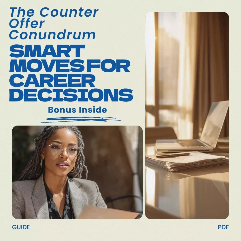 The Counter Offer Conundrum: Smart Moves for Career Decisions | Career Decision Guide, Job Negotiation Workbook, How to Handle a Counter Offer Career Strategy eBook