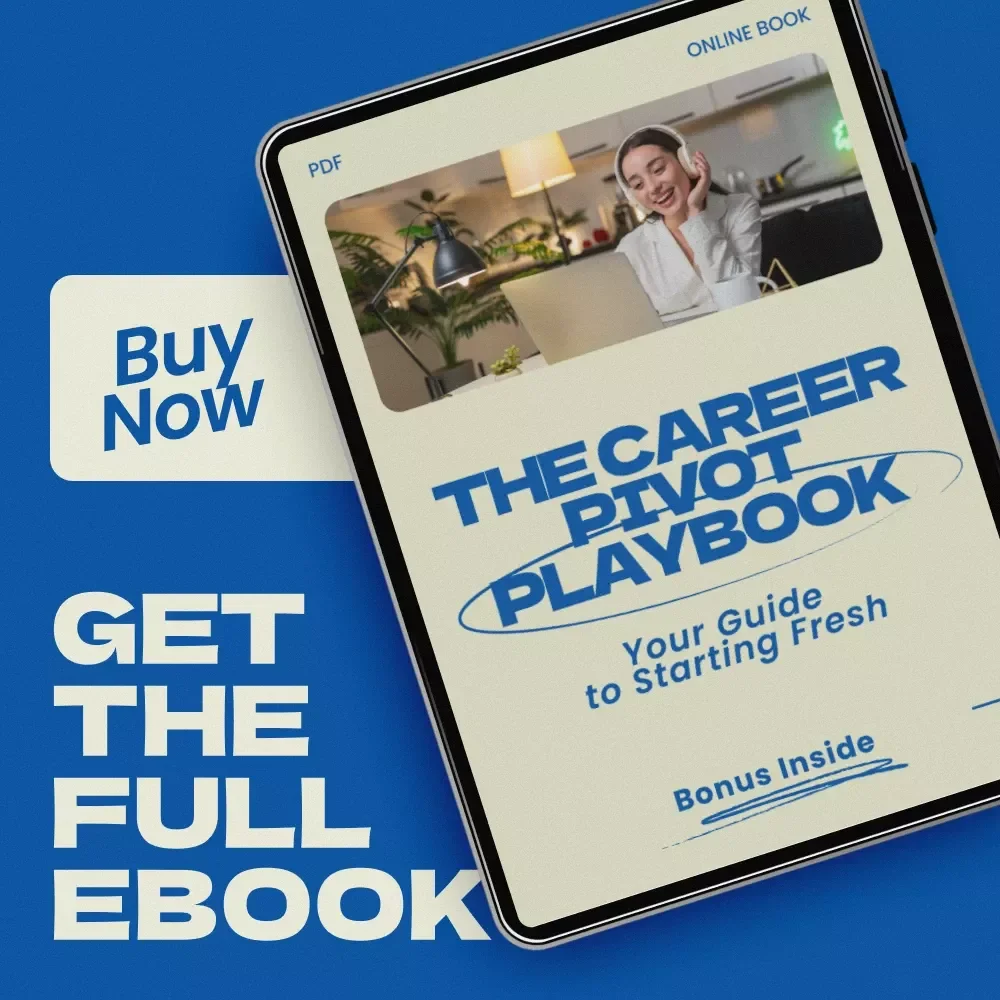 The Career Pivot Playbook: Your Guide to Starting Fresh | Career Change Roadmap for Beginners eBook, Career Transition Guide, Professional Reinvention Digital Download