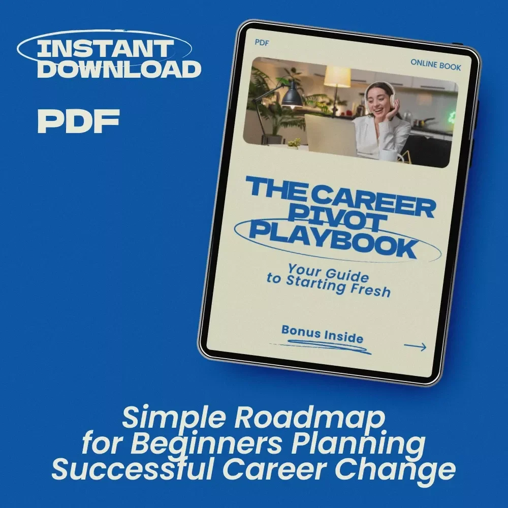 The Career Pivot Playbook: Your Guide to Starting Fresh | Career Change Roadmap for Beginners eBook, Career Transition Guide, Professional Reinvention Digital Download