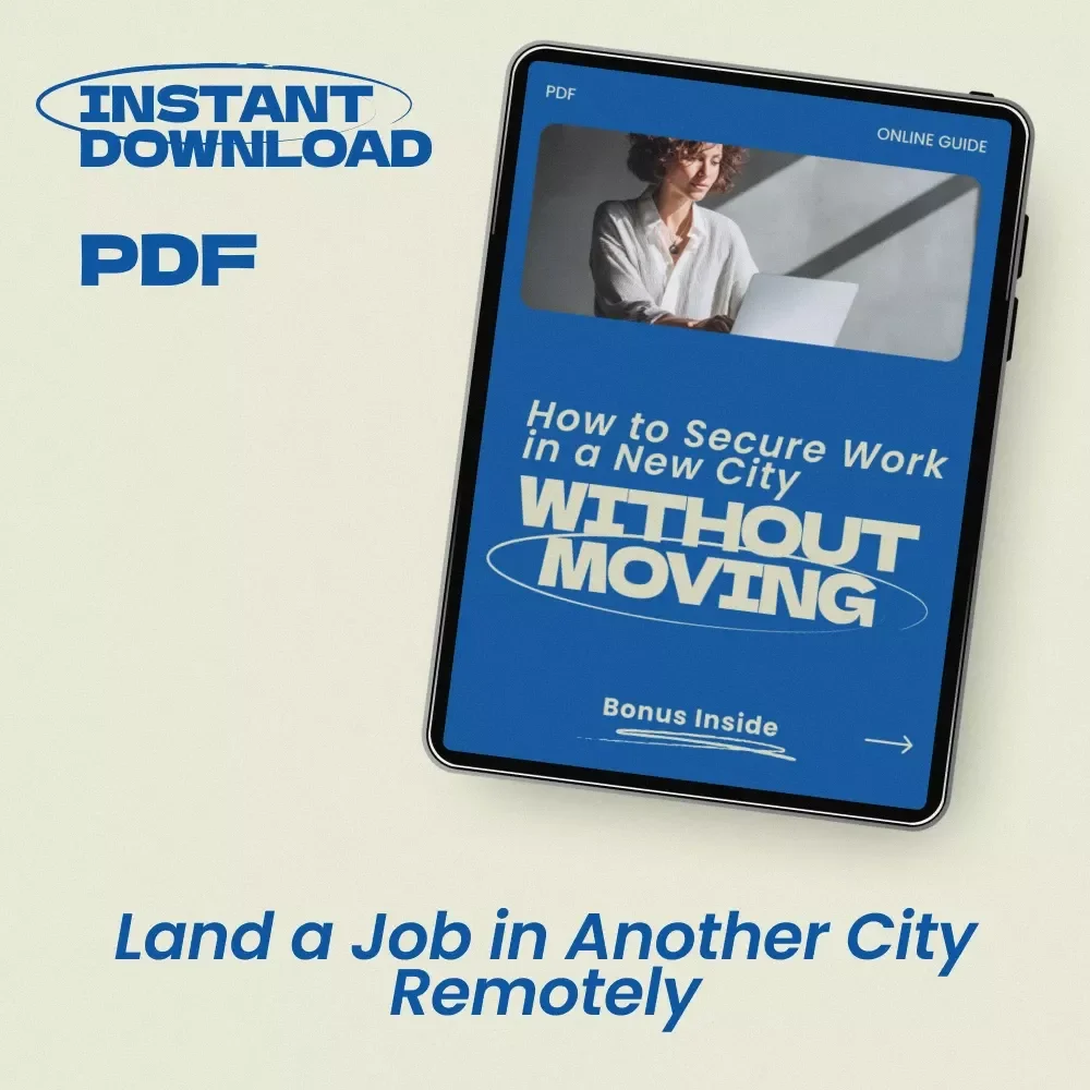 How to Secure Work in a New City Without Moving – eBook Guide | How to Find a Job in a New City Without Moving First | Remote Job Search Strategy, Networking, Resume & Interview Tips