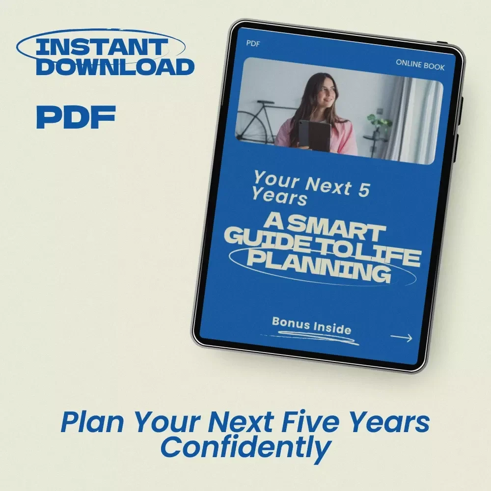 Your Next 5 Years: A Smart Guide to Life Planning — Practical eBook on how to plan your life for the next 5 years | 5-Year Goal Planner, Personal Growth Roadmap, Life Strategy Guide