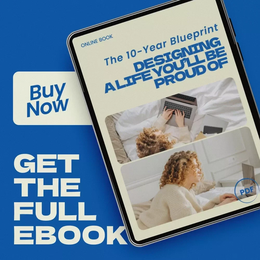 The 10-Year Blueprint: Designing a Life You’ll Be Proud Of — A Powerful Guide on how to plan your life for the next 10 years, Personal Growth & Goal Planning eBook, Life Strategy Roadmap, Self-Development Digital Download