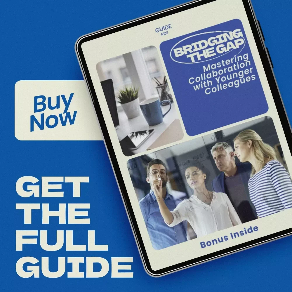Bridging the Gap: Mastering Collaboration with Younger Colleagues | How to Work with Younger Colleagues Effectively Guide | Workplace Communication & Teamwork eBook