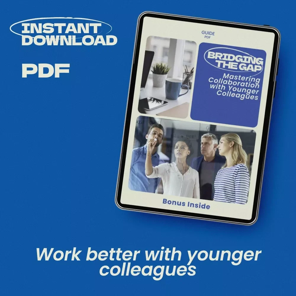 Bridging the Gap: Mastering Collaboration with Younger Colleagues | How to Work with Younger Colleagues Effectively Guide | Workplace Communication & Teamwork eBook