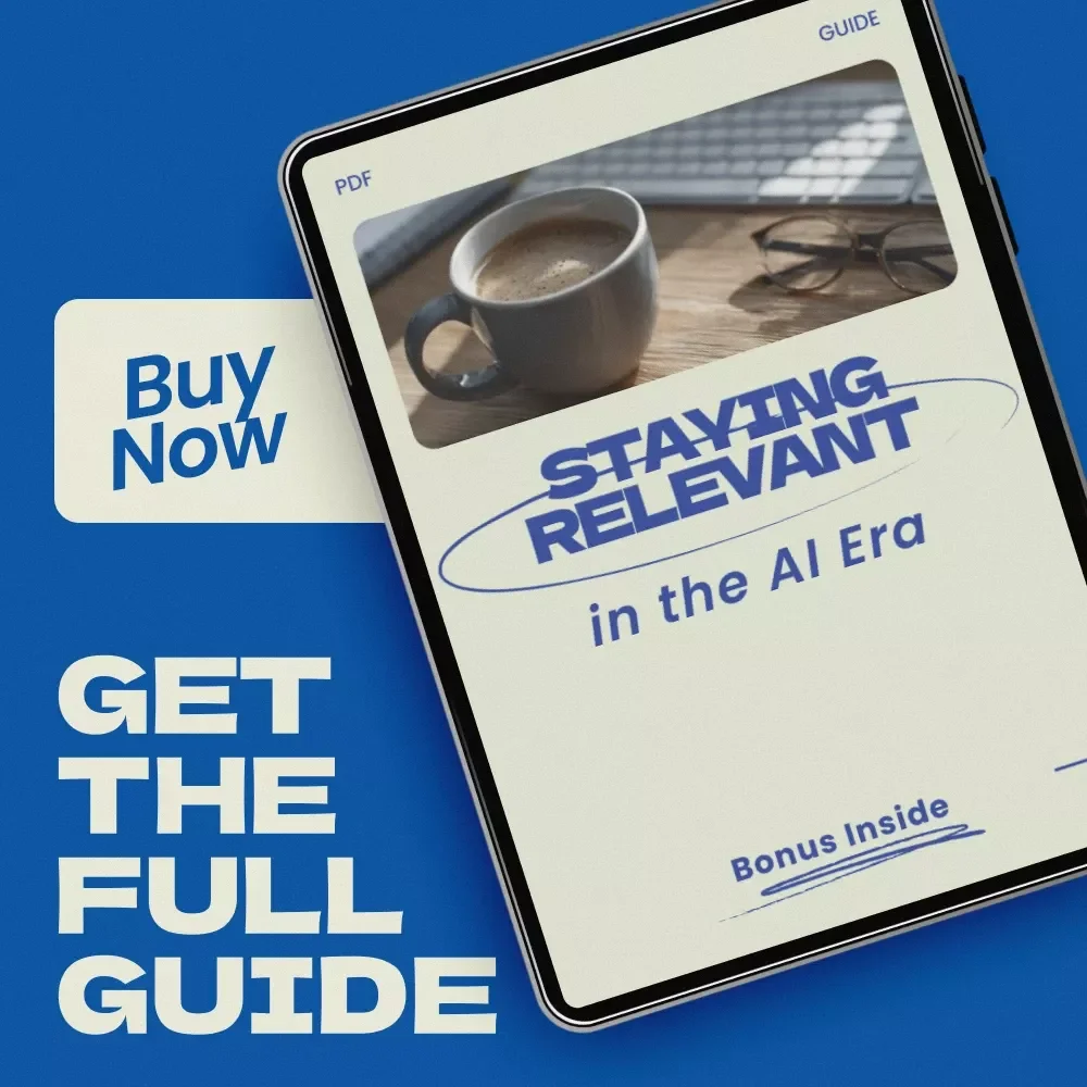 Staying Relevant in the AI Era Guide | How to Stay Relevant in the Age of AI Digital Download for Career Growth, Skills, and Future-Proof Success