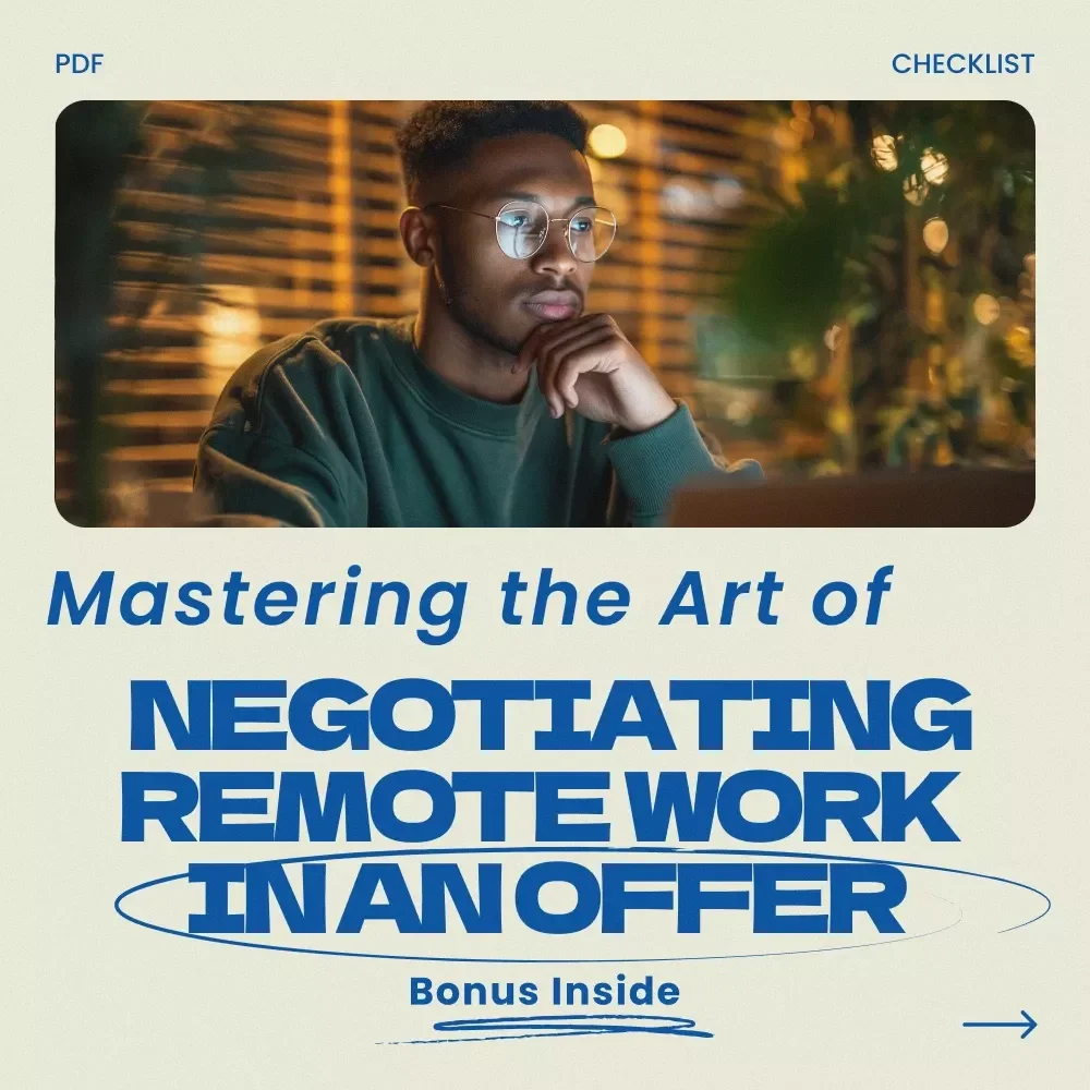 Mastering the Art of Negotiating Work-from-Anywhere Offers: The Ultimate Guide on How to Negotiate Remote Work in an Offer for Career Flexibility & Success