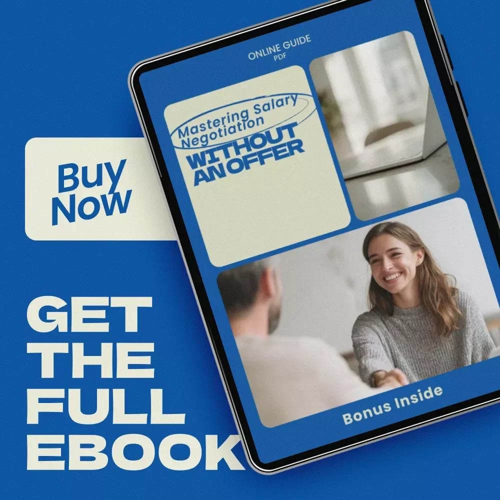 Mastering Salary Negotiation Without an Offer | How to Negotiate Salary Without an Offer eBook | Job Interview Negotiation Guide, Career Growth Toolkit, AI-Powered Salary Strategy