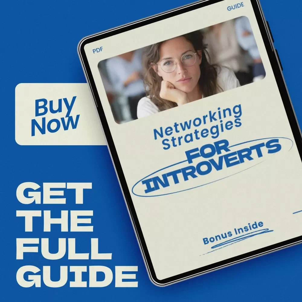 Networking Strategies for Introverts Guide – How to Network When You Are Introverted, Build Confidence, Meaningful Connections & Career Opportunities