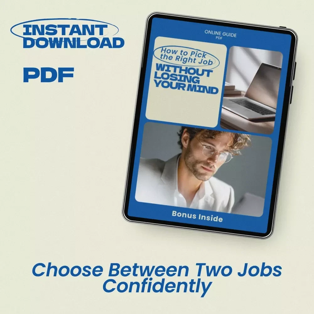 How to Pick the Right Job Without Losing Your Mind – Practical Guide, Career Decision Workbook, Job Comparison Framework, Digital Download