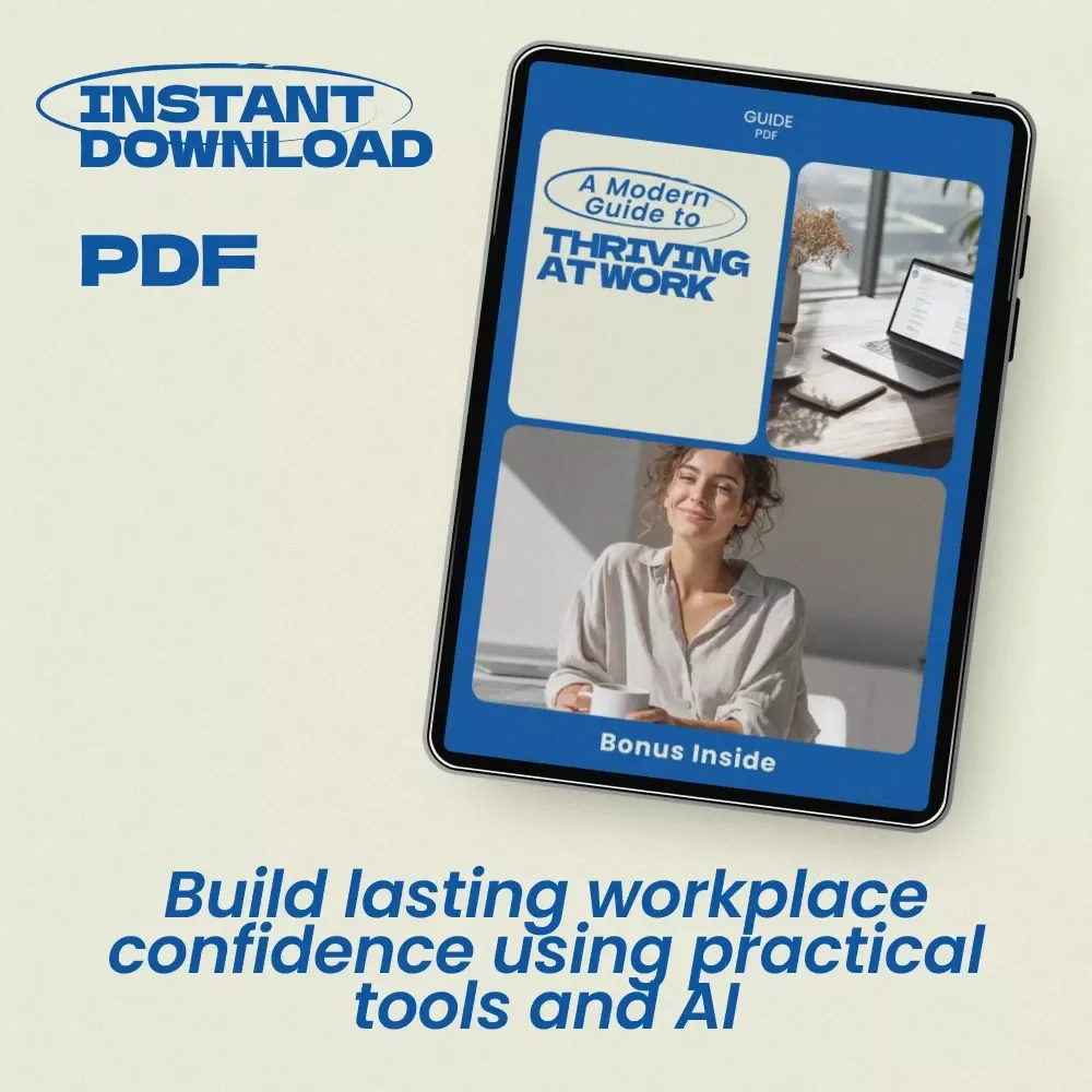A Modern Guide to Thriving at Work | How to Build Confidence at Work, Career Growth eBook, Workplace Success Guide, Professional Development Download