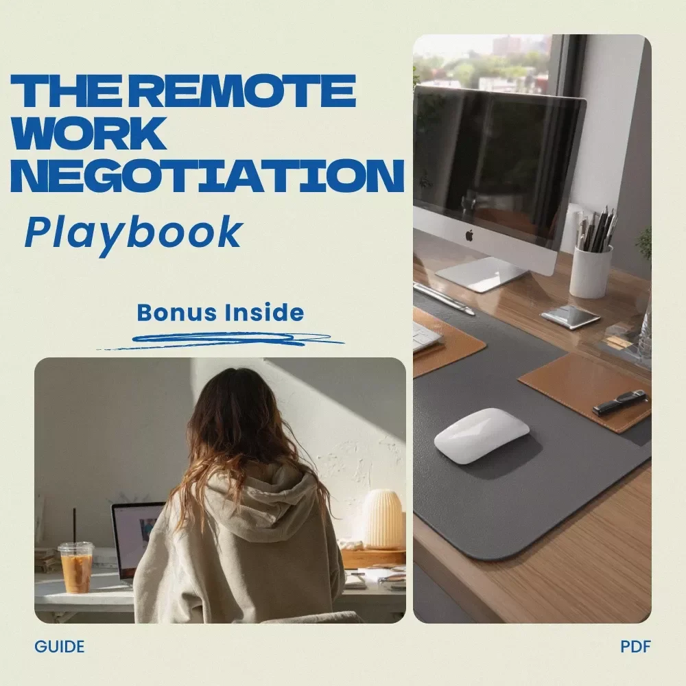 The Remote Work Negotiation Playbook: How to Negotiate Remote Work with Your Current Employer Guide, Work From Home Proposal Template, Career Growth eBook