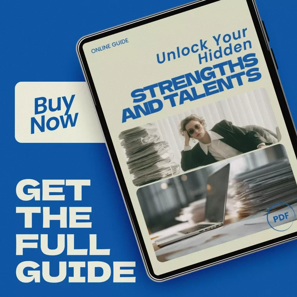 Unlock Your Hidden Strengths and Talents – A Practical Guide on how to discover your strengths and talents | Self-Discovery Workbook, Personal Growth eBook, Strengths Finder Guide