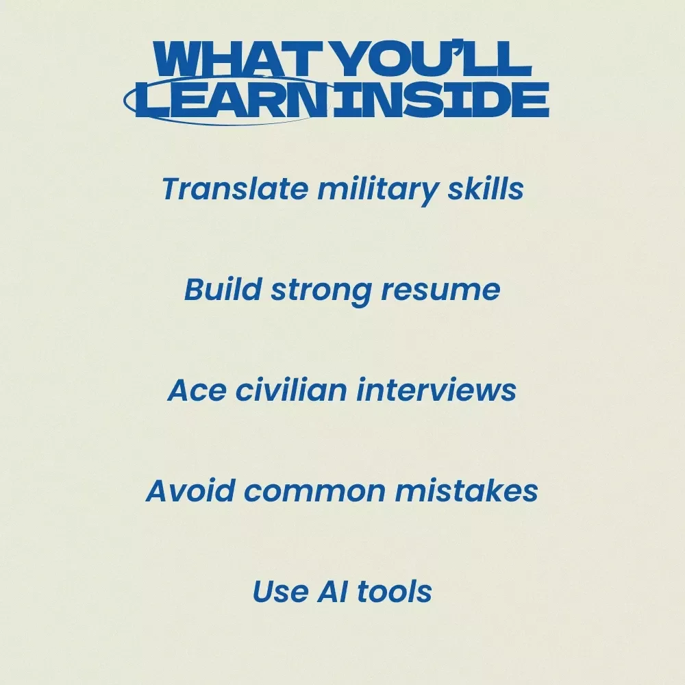 Navigating Your Civilian Career After Service – Complete Guide on how to transition from military to civilian career, Resume Tips, Job Search Strategy, AI Tools & Career Planning eBook