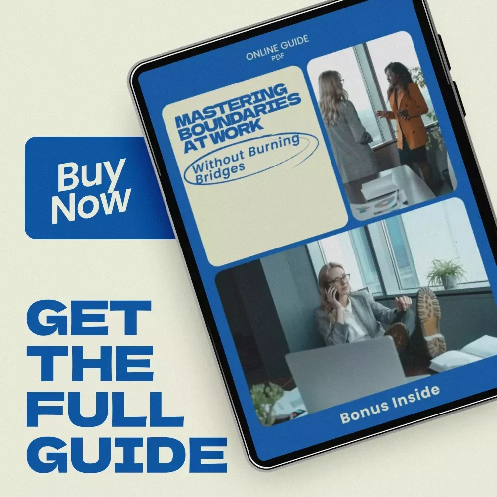 Mastering Boundaries at Work Without Burning Bridges | Practical Guide on how to set boundaries at work, Workplace Communication, Productivity & Professional Relationships