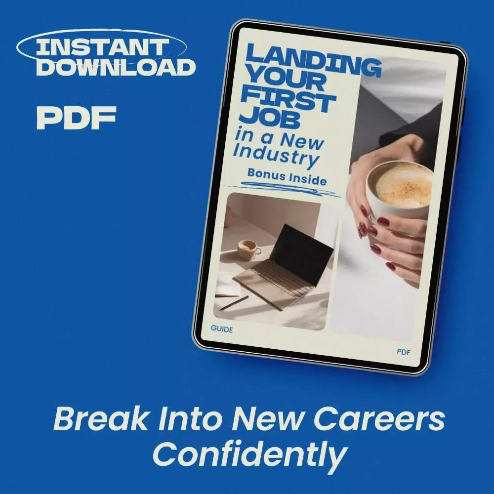 Landing Your First Job in a New Industry Guide | How to Get an Entry Level Job in a New Industry | Career Change eBook, Resume & Interview Tips, AI Job Search Toolkit