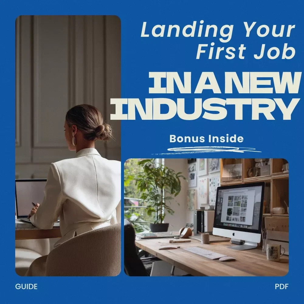 Landing Your First Job in a New Industry Guide | How to Get an Entry Level Job in a New Industry | Career Change eBook, Resume & Interview Tips, AI Job Search Toolkit