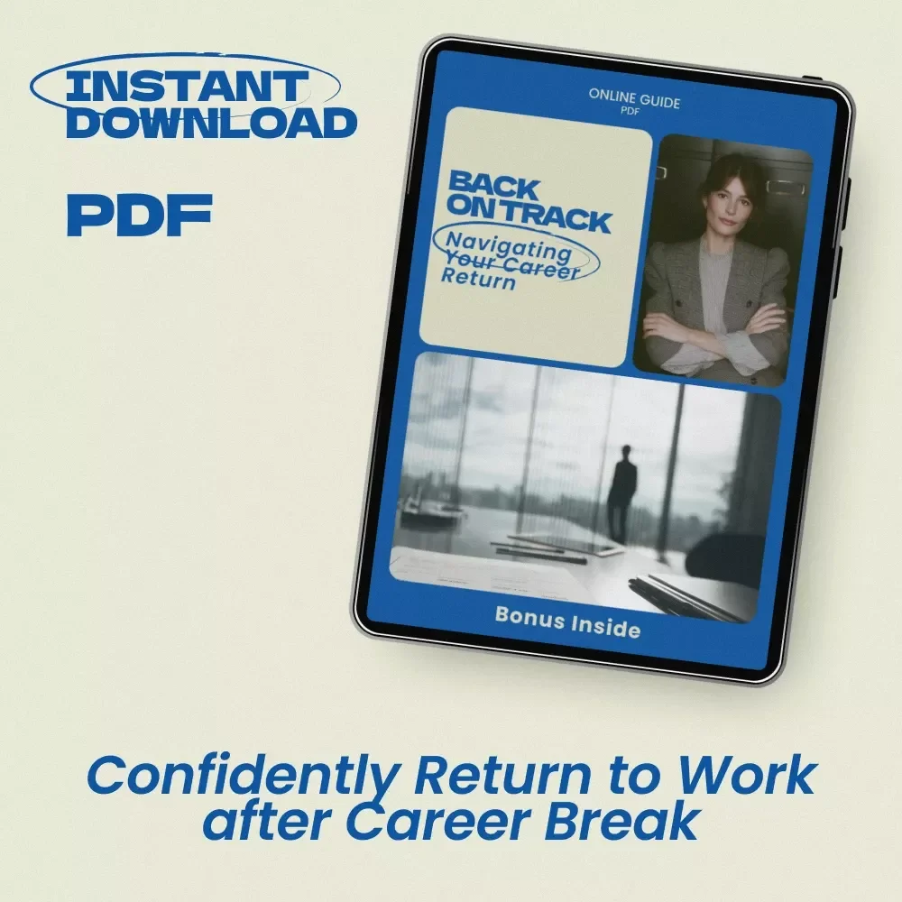 Back on Track: Navigating Your Career Return – A Practical Guide on how to go back to work after a career break, Career Restart Planner, Job Search Strategy Workbook, Professional Comeback Guide