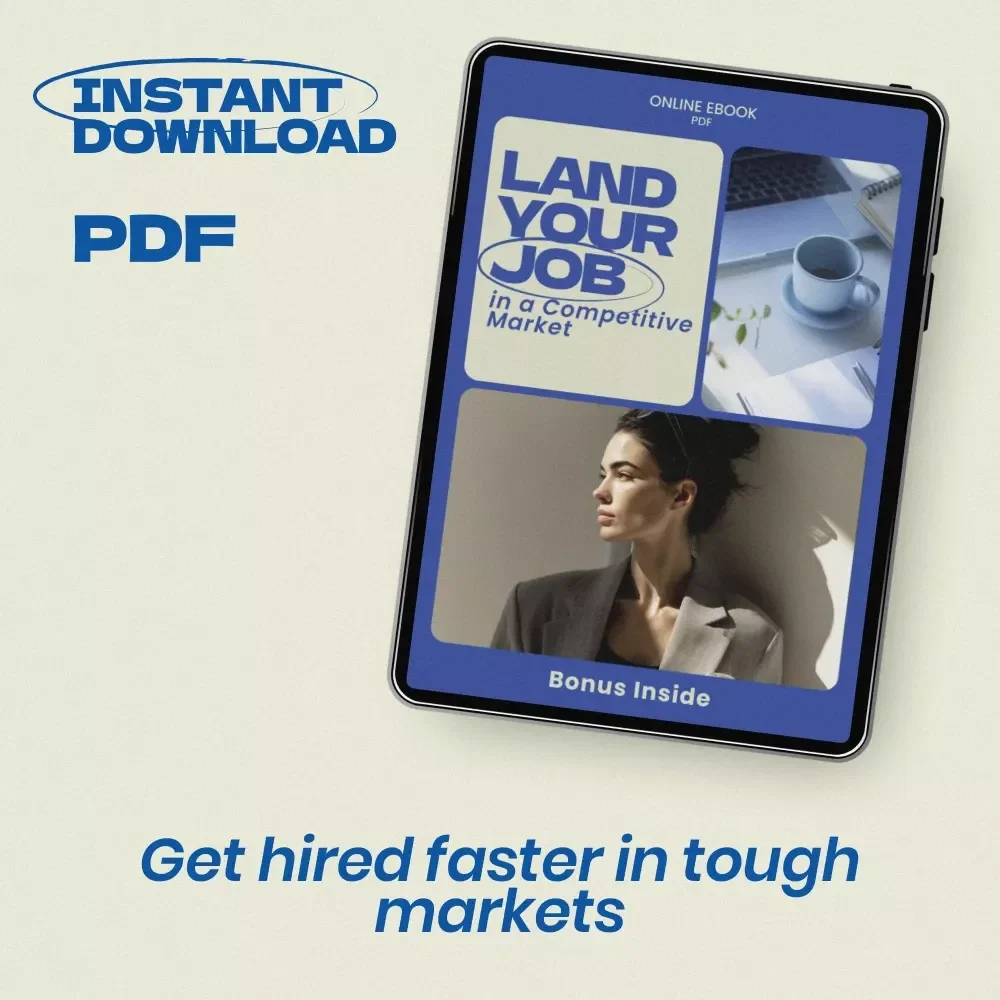 Land Your Job in a Competitive Market | eBook Guide on how to get hired in a competitive job market | Career Strategy Digital Download