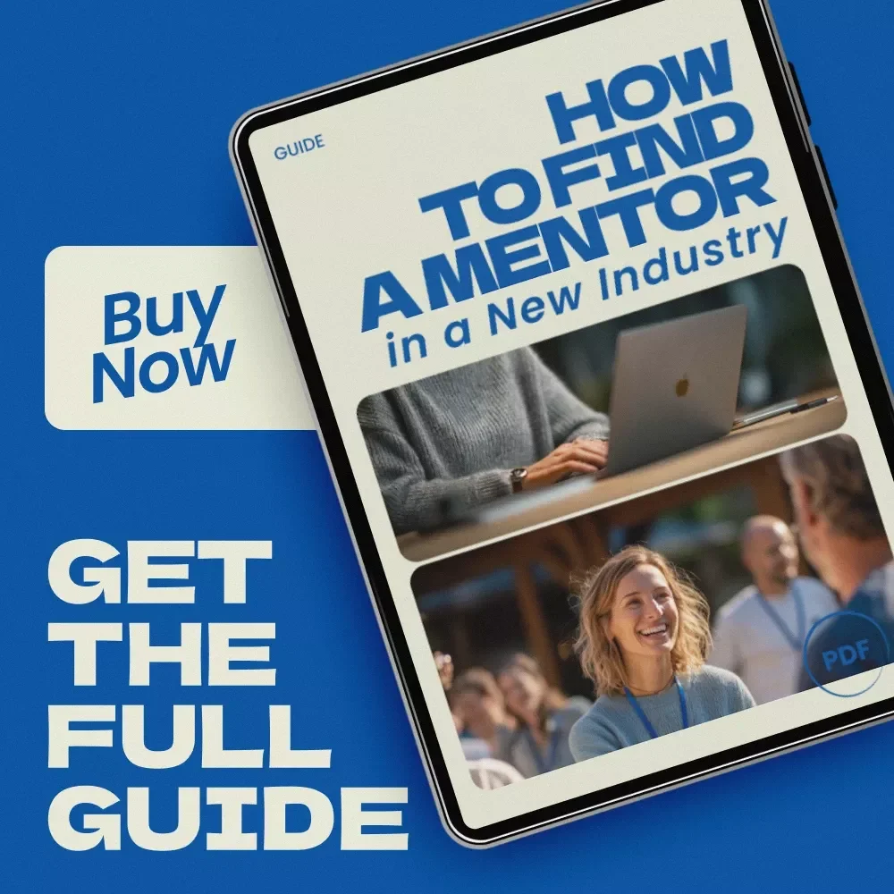 How to Find a Mentor in a New Industry – Step-by-Step Guide, Career Growth eBook, Networking Strategy Toolkit, Professional Development Download, how to find a mentor in a new industry