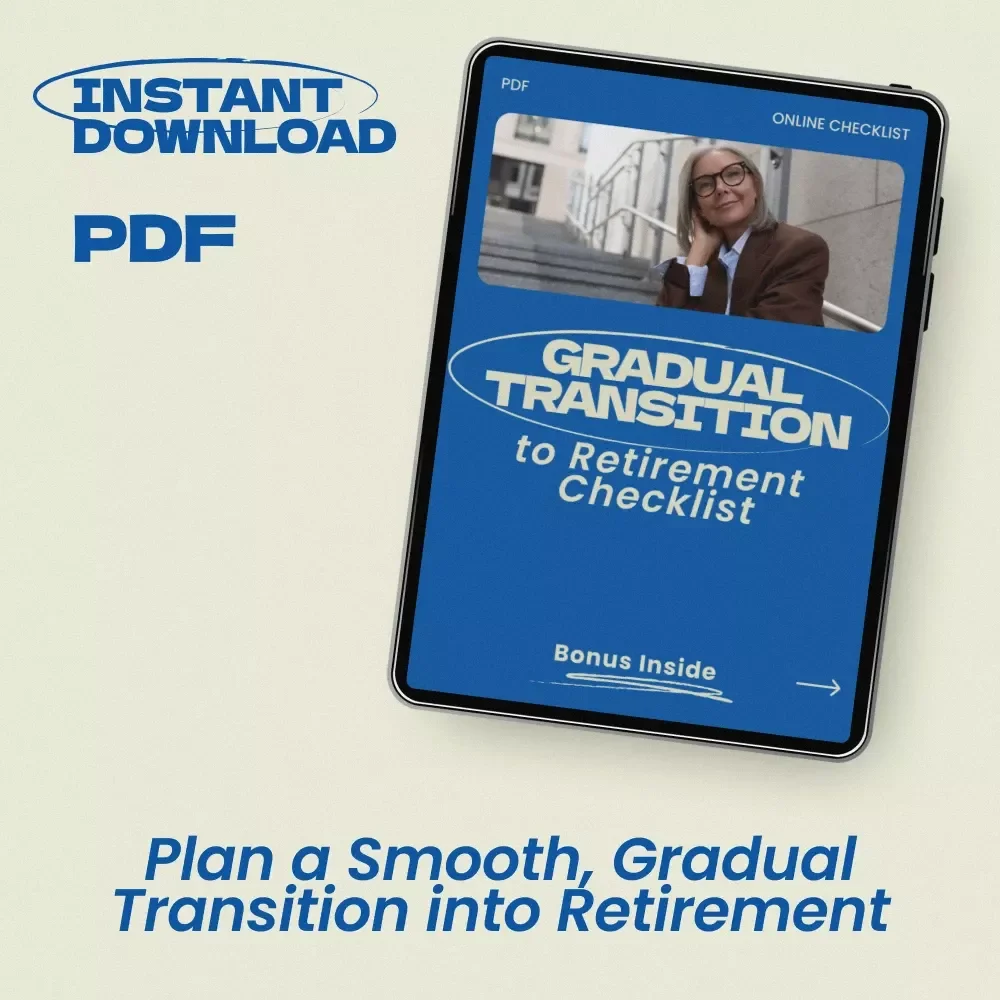 Gradual Transition to Retirement Checklist | Practical Guide on how to transition to retirement gradually | Retirement Planning Printable | Phased Retirement Planner | Digital Download