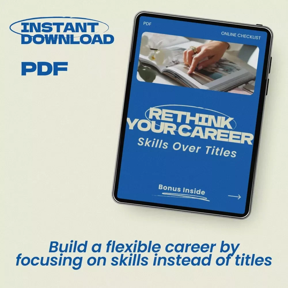 Rethink Your Career: Skills Over Titles – Career Planning Checklist, how to think about your career in skills not titles, Professional Growth & Transferable Skills Guide