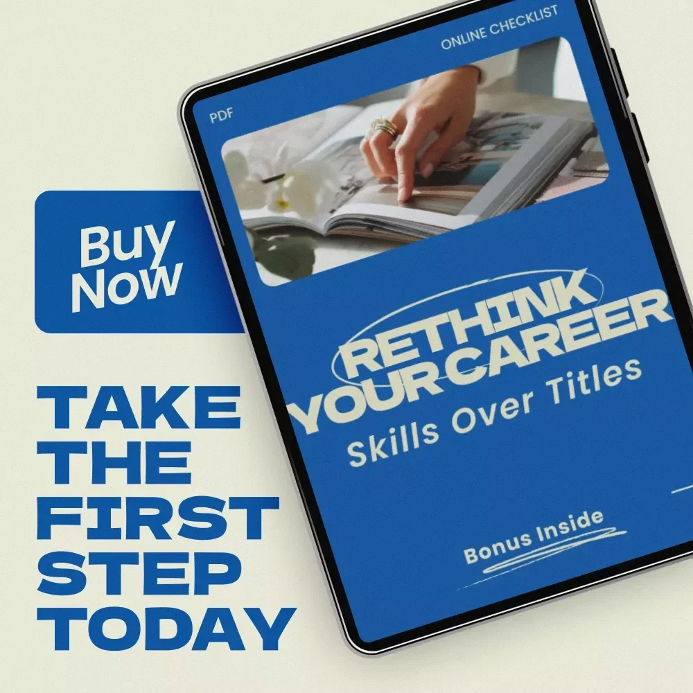 Rethink Your Career: Skills Over Titles – Career Planning Checklist, how to think about your career in skills not titles, Professional Growth & Transferable Skills Guide