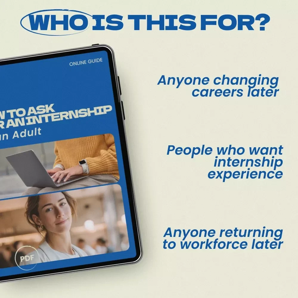 How to Ask for an Internship as an Adult – Practical Career Transition Guide, Networking & Outreach Strategy, Resume and LinkedIn Messaging Tips for Adults Seeking Internships