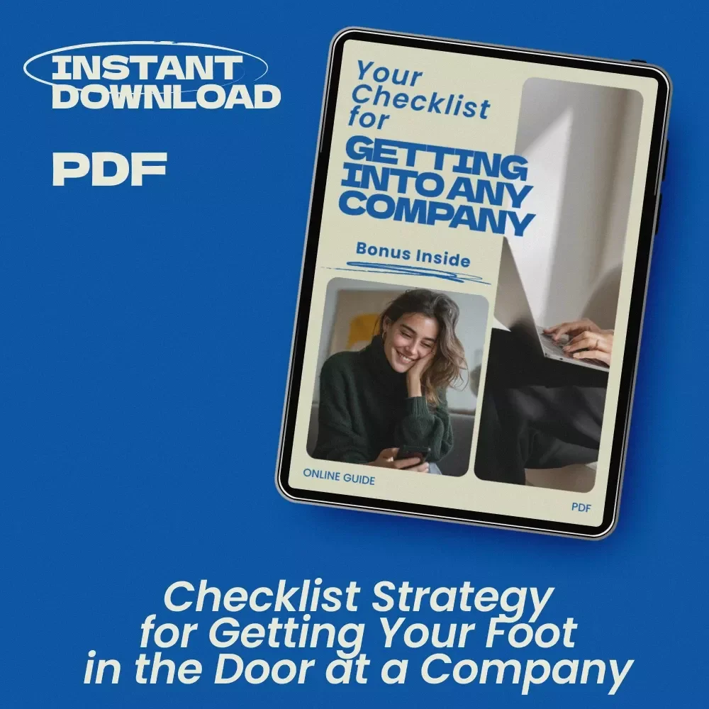 Your Checklist for Getting Into Any Company – Career Networking & Job Search Strategy Checklist | how to get your foot in the door at a company Guide | Professional Career Planning Digital Download