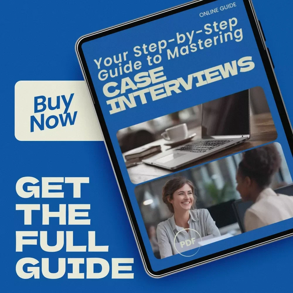 Your Step-by-Step Guide to Mastering Case Interviews | How to Prepare for a Case Interview Consulting Prep Guide, Strategy Frameworks, Mock Case Practice, Interview Success Digital Download